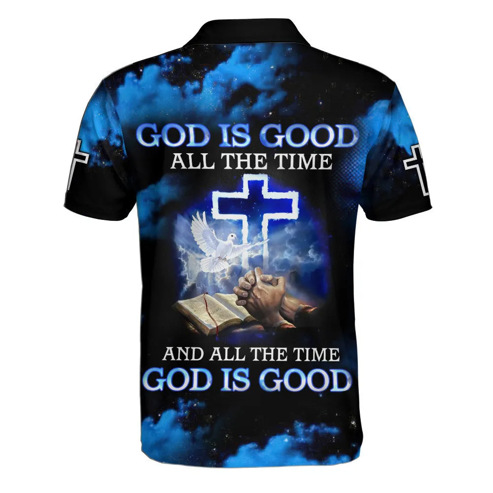 God Is Good All The Time And All The Time Polo Shirt - Christian Shirts & Shorts