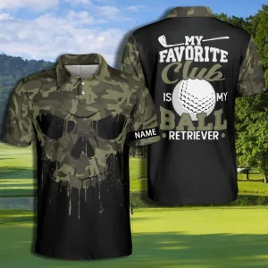 Golf My Favorite Club Is My Ball Retriever Camouflage Polo Shirt Personalized Golf Shirt Uniform